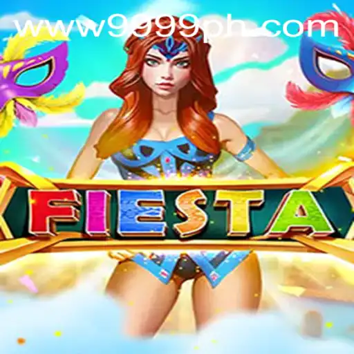 Fiesta: The Ultimate Game Experience with 9999PH