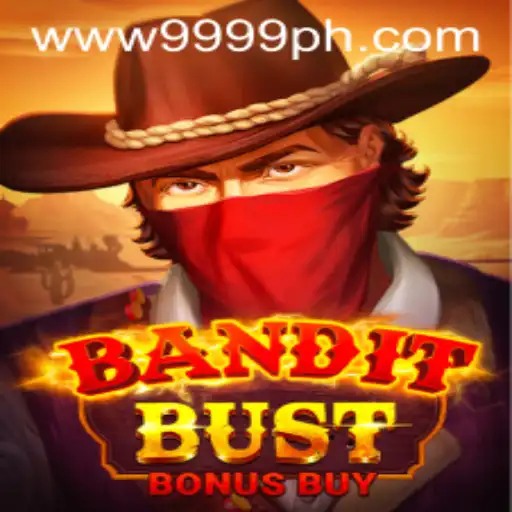 BanditBustBonusBuy: The Thrilling High-Stakes Game of 9999PH