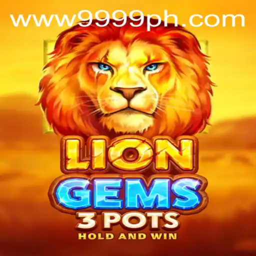 Unveiling LionGems3pots: A Thrilling Adventure in the World of 9999PH