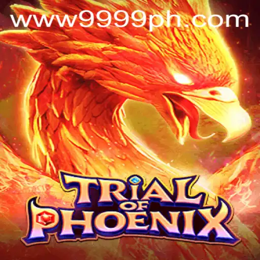 Trial of Phoenix: The Ultimate Gaming Experience with 9999PH